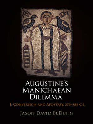 cover image of Augustine's Manichaean Dilemma, Volume 1